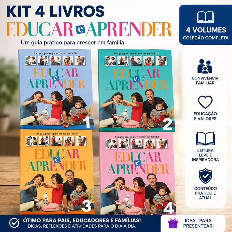 Kit 4 Livros Educar e Aprender – Coleção Completa Volumes 1, 2, 3 e 4 | Guia Prático para Crescer em Família