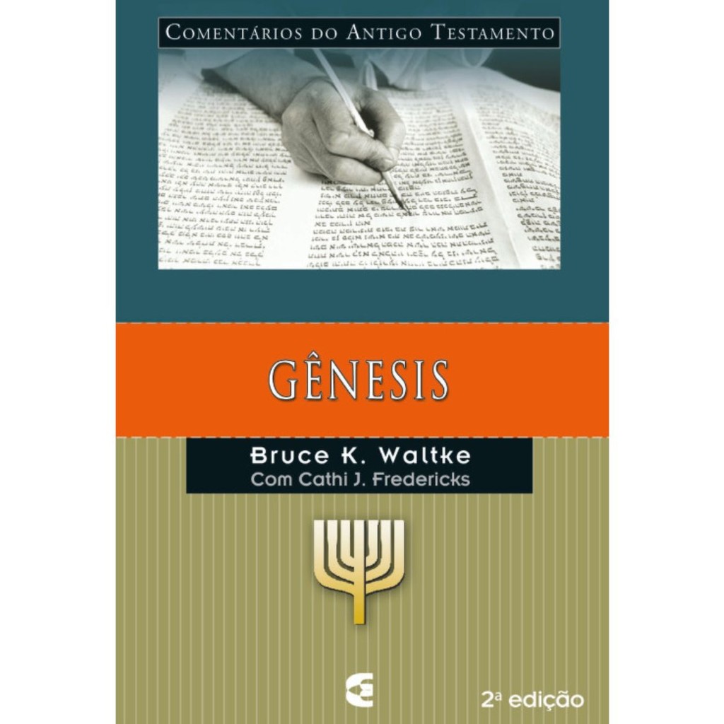 Gênesis | Comentário do Antigo Testamento | Bruce Waltke Com Cathi J. Fredericks