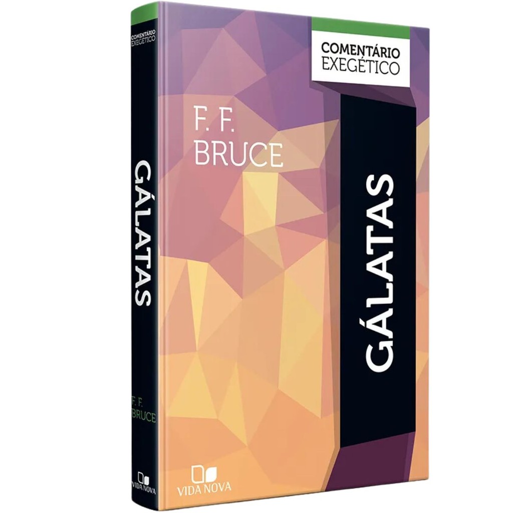 Gálatas comentário exegético | Capa Dura | F. F. Bruce | Vida Nova