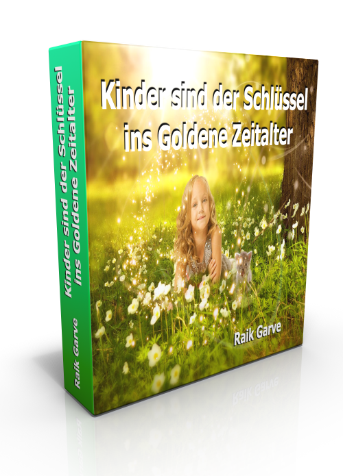Kinder sind der Schlüssel ins Goldene Zeitalter
