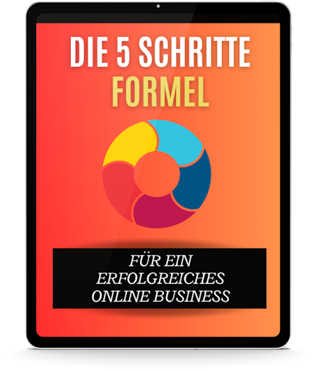 Die 5-Schritte-Formel für ein erfolgreiches Online-Business