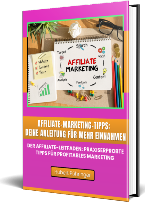 Affiliate-Marketing-TIPPS:Deine Anleitung für mehr Einnahmen