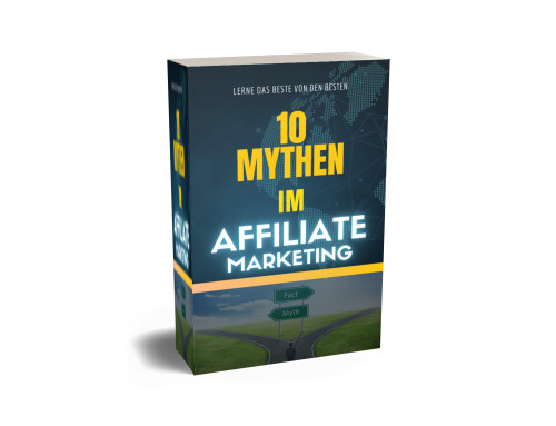 Freebie - 10 Mythen über Affiliate Marketing