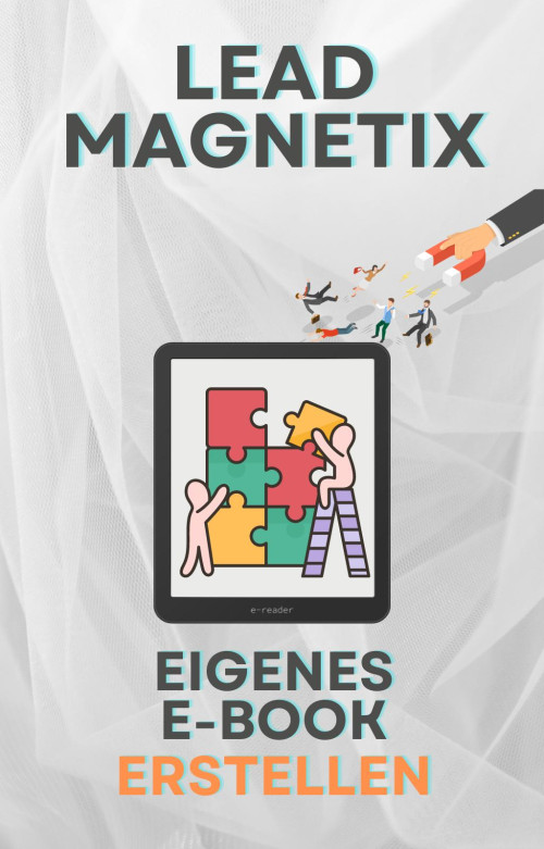 Leadmagnetix - Eigenes E-Ebook erstellen (Freebie)
