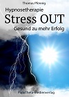 STRESS raus - Erfolg und Gesundheit rein