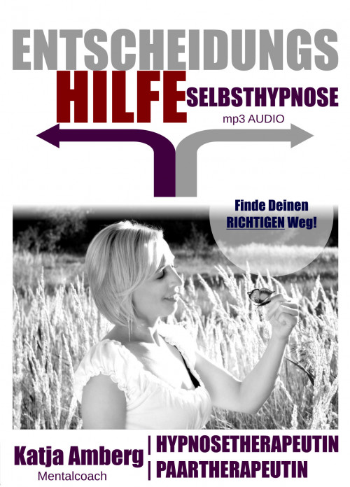 ENTSCHEIDUNGSHILFE | Finde Deinen richtigen Weg | Hypnose