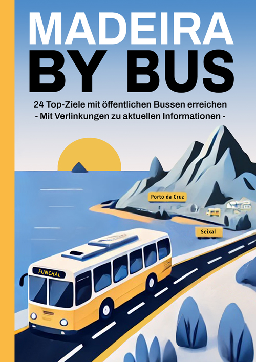 Madeira by Bus - mit öffentlichen Bussen zu 24 Top-Zielen