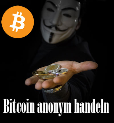 Bitcoin anonym handeln