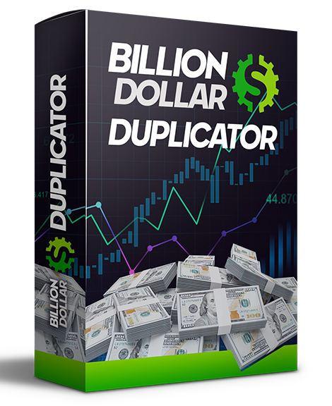 Billion Dollar Duplicator