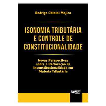 Isonomia tributaria e controle de constitucionalidade de Rodrigo chinini mojica 5536411