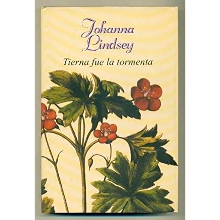 Tierna fue la Tormenta autor Johanna Lindsey