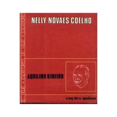 Livro - Aquilino Ribeiro - Jardim das Tormentas Gênese da Ficção Aquiliniana / Autor; Nelly Novaes Coelho