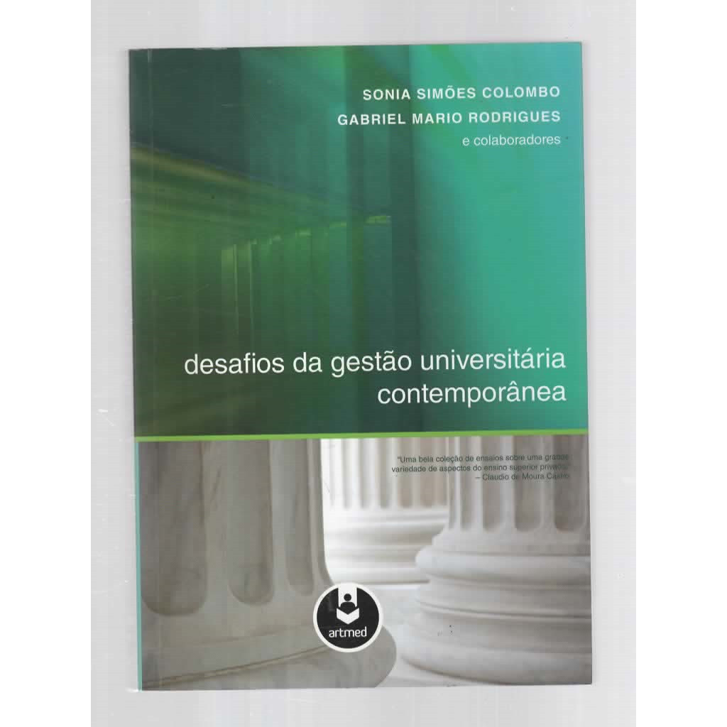 Desafios da Gestão Universitária Contemporânea de Sonia Simões Colombo e Gabriel Mario Rodrigues