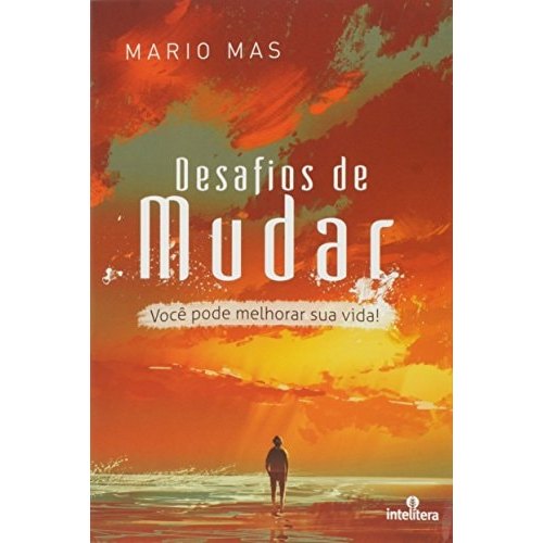 Desafios De Mudar Você Pode Melhorar Sua Vida! de Mario Mas 7799286