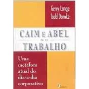 Caim e Abel no Trabalho autor Gerry Lange / Todd Domke