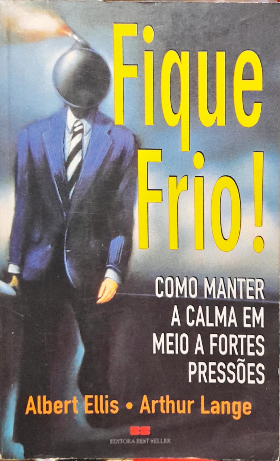 Fique Frio! -  Albert Ellis e Arthur Lange