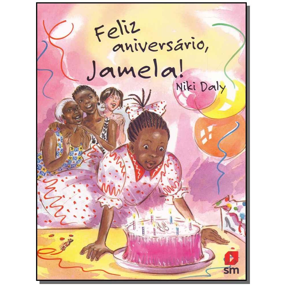 FELIZ ANIVERSARIO, JAMELA! - DALY, NIKI - SM EDICOES