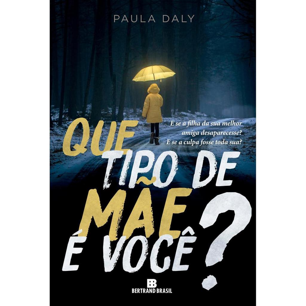 Que Tipo De Mãe É Você?, De Daly, Paula. ed. Bertrand Brasil Ltda.,(2018)