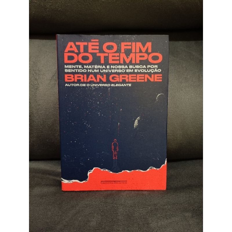 Até o Fim do Tempo Brian Greene