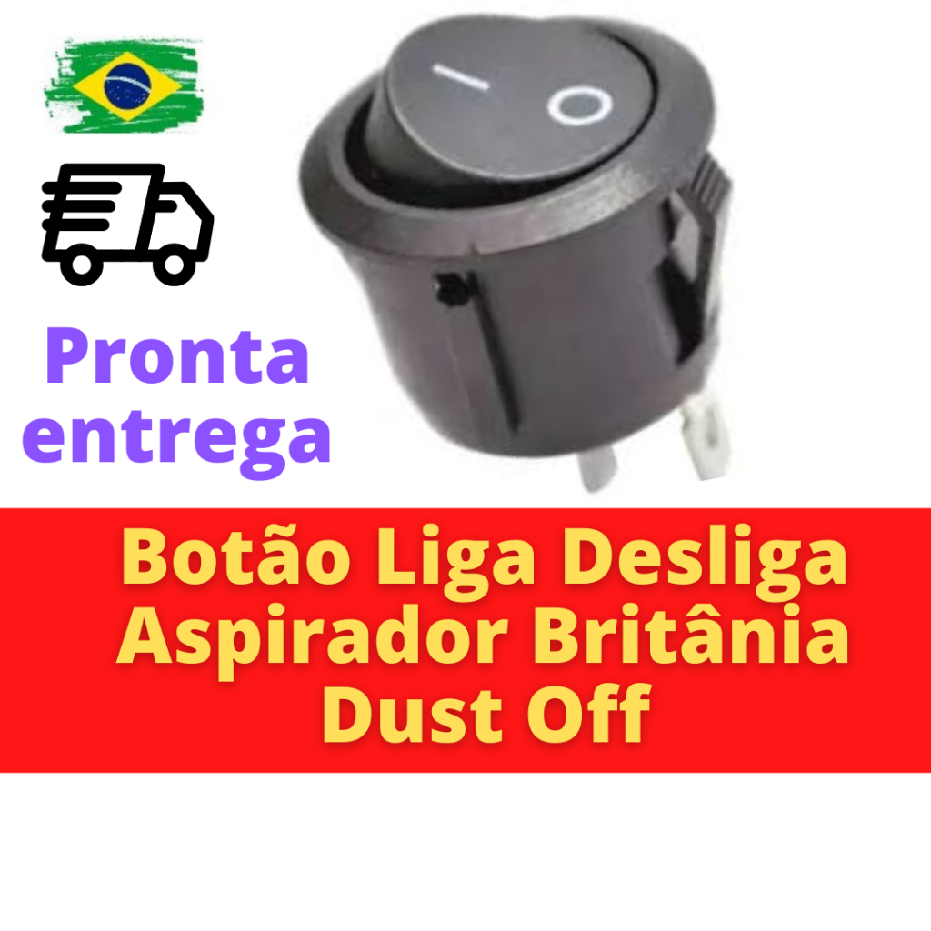 Botão Liga Desliga Aspirador Britânia Dust Off Bas