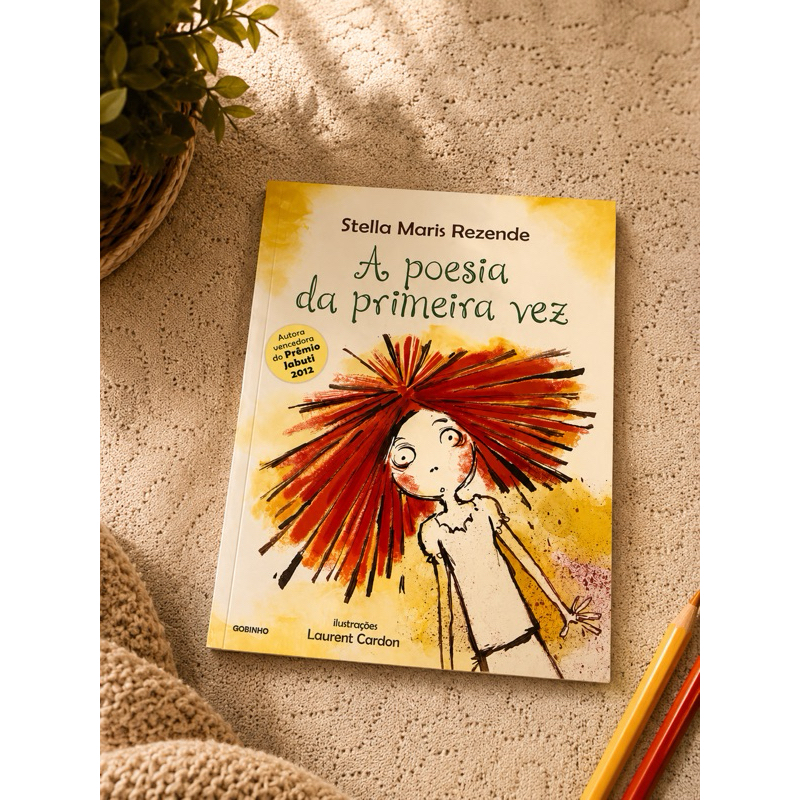 Livro Infantil A Poesia da Primeira Vez – Stella Maris Rezende | Literatura Infantil