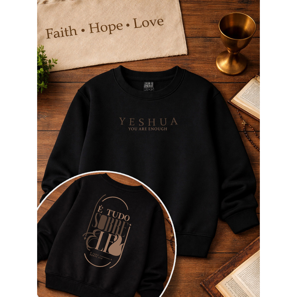 Moletom Infantil e Juvenil Leve para Inverno | Blusa Gospel É Tudo Sobre Ele