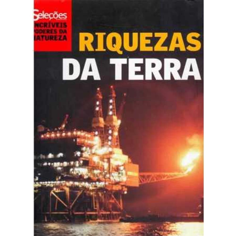 Riquezas da Terra: Seleções incríveis poderes da natureza autor Não identificado