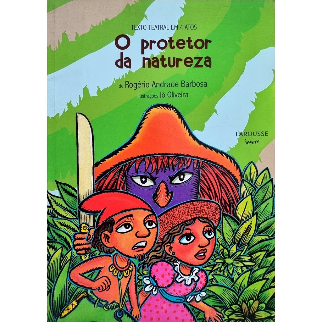Livro: O protetor da natureza: Texto teatral em 4 atos Autor: Rogério Barbosa (Novo, Lacrado)