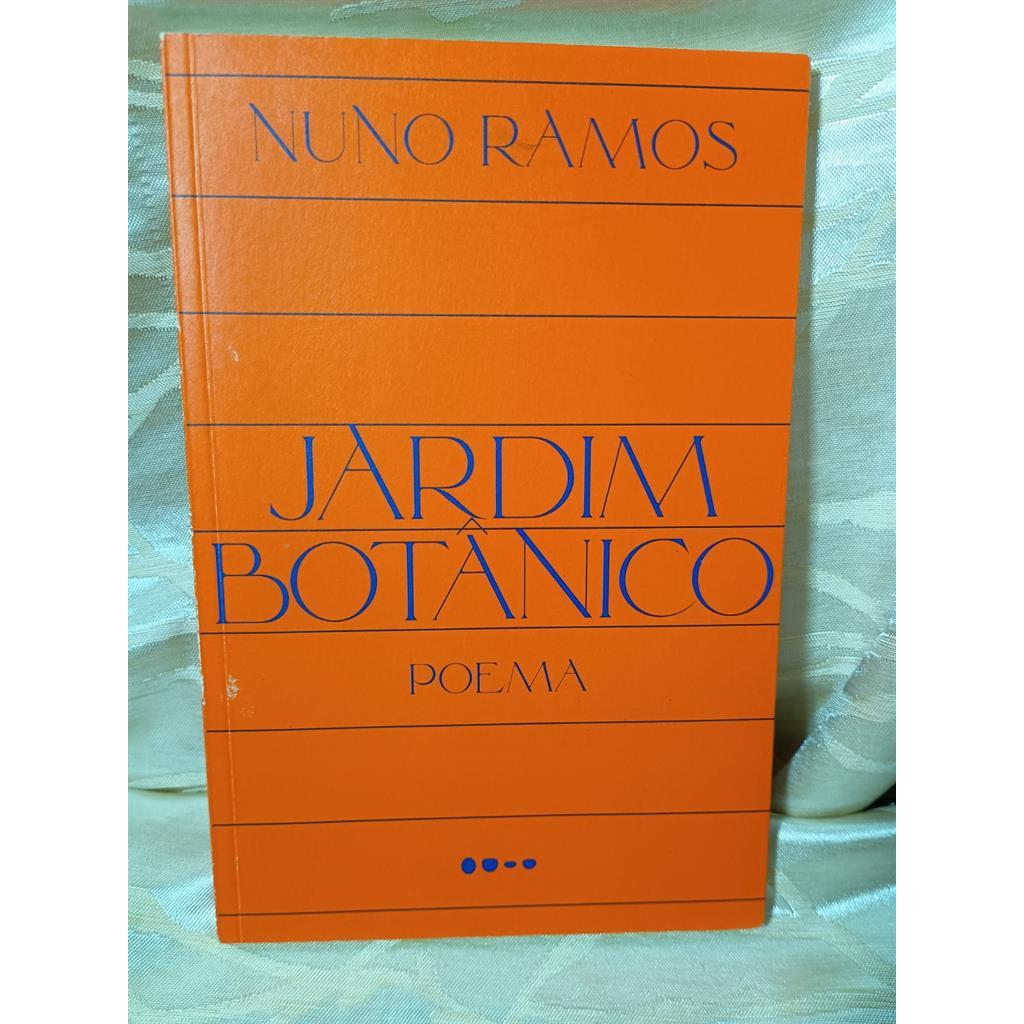 Jardim Botânico - Poema autor Nuno Ramos