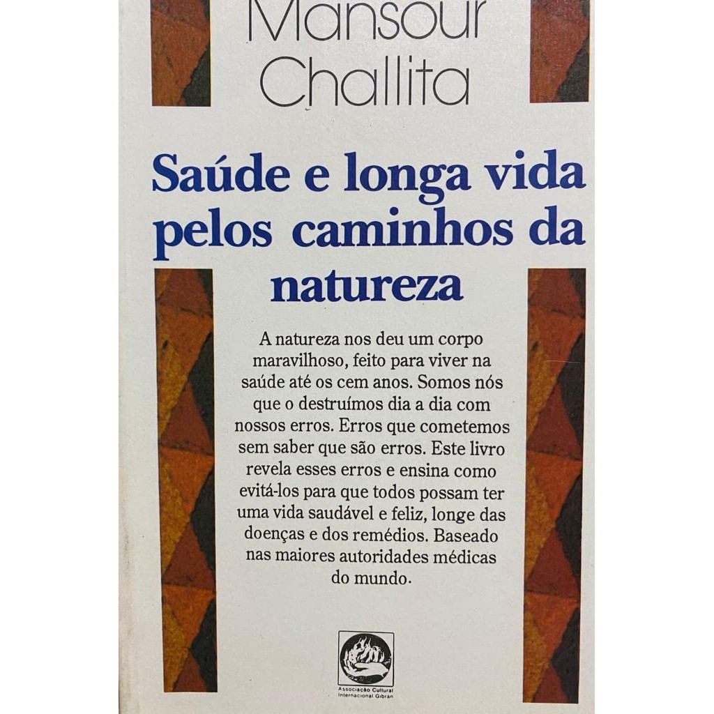 Livro: Saúde e Longa Vida pelos Caminhos da Natureza Autor: Mansour Challita (Outlet)