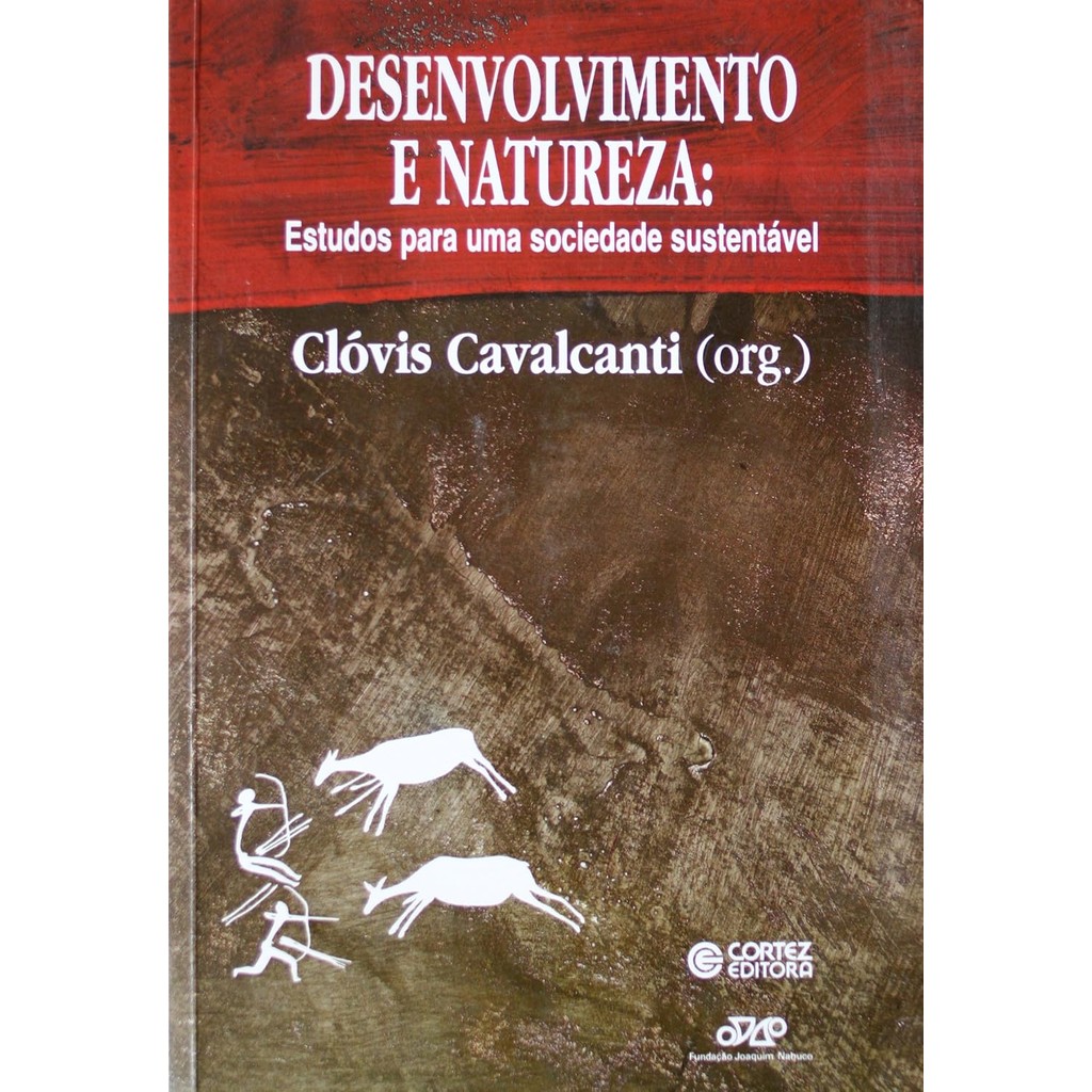 Desenvolvimento e Natureza. Estudos Para Uma Sociedade Sustentável  - 5º edição