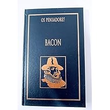 Novum Organum Ou Verdadeiras Indicaçoes Acerca Da Interpretaçao Da Natureza / Nova Atlantida (Portugués) Francis Bacon