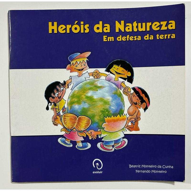 Heróis da Naturez - Em Defesa da Terra | Beatriz Monteiro da Cunha | Educação Ambiental