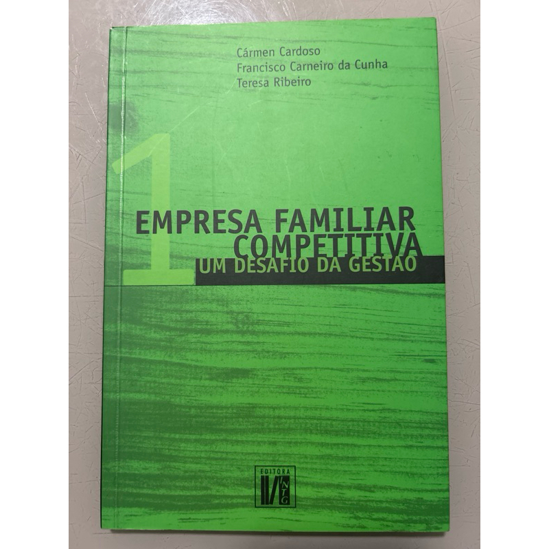 Empresa Familiar Competitiva – Um Desafio da Gestão | Carmen Cardoso, Francisco Carmeiro da Cunha e Teresa Ribeiro