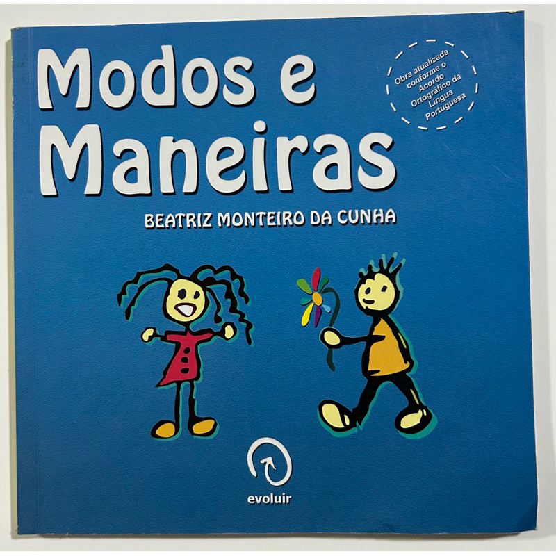 Modos e Maneiras - Beatriz Monteiro da Cunha | Literatura Infantil Educativa | Evoluir