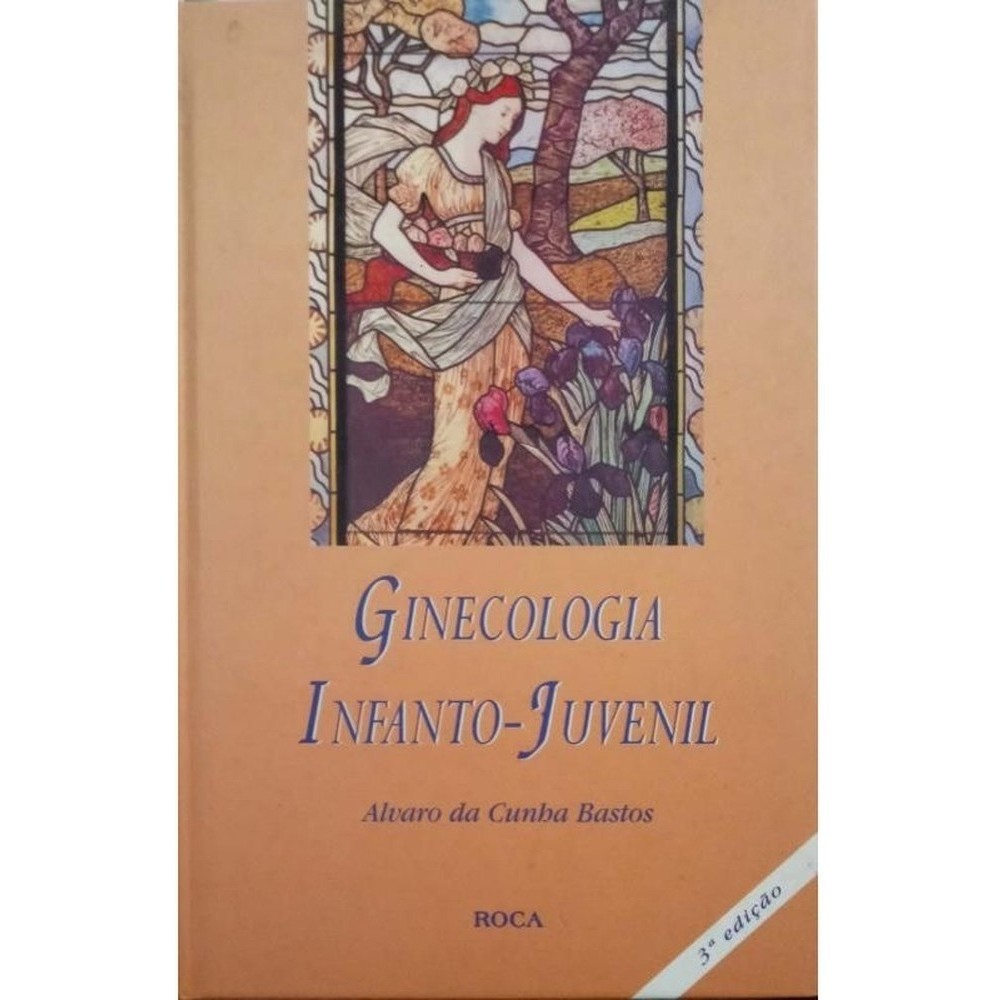 Livro Ginecologia Infanto-juvenil Alvaro Da Cunha Bastos