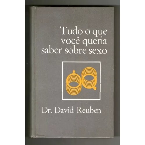 Tudo o Que Você Queria Saber Sobre Sexo autor Dr. David Reuben
