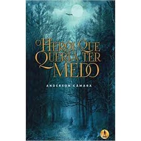 O Herói que Queria Ter Medo autor Anderson Câmara