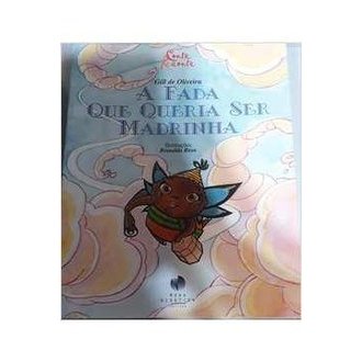 A Fada que Queria Ser Madrinha autor Gill de Oliveira
