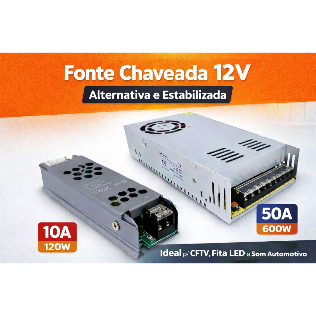 Fonte Chaveada 12V 10A 50A Bivolt Estabilizada p/ CFTV Fita LED Som Automotivo