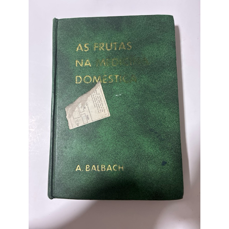 As Frutas na Medicina Doméstica | A. Balbach | Capa Dura | Saúde Natural