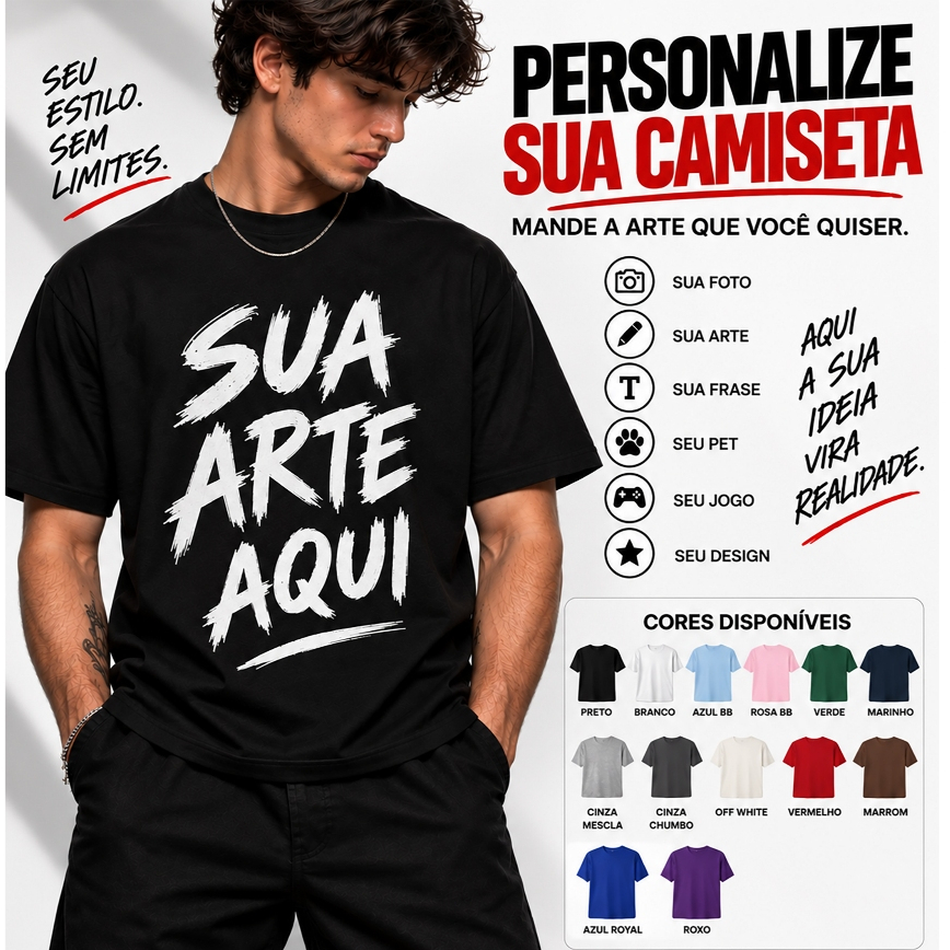 Camiseta Personalizada Algodão | Envie Sua Arte, Foto ou Frase | Estampa de Alta Qualidade