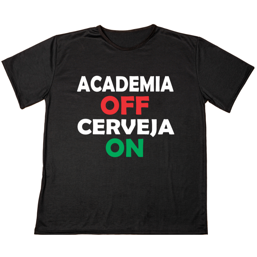 Camisa Frase Academia OFF Cerveja ON Estampa Em Alta Qualidade E Durabilidade Anti-pilling 100% Poliéster PROMOÇÃO
