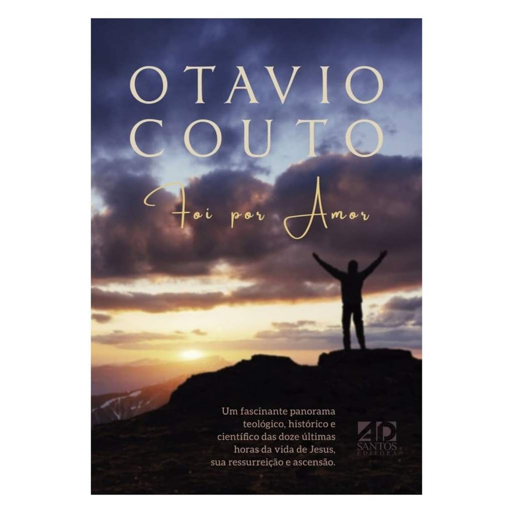 Foi Por Amor - AD Santos - Livro Cristão - Amor de Deus