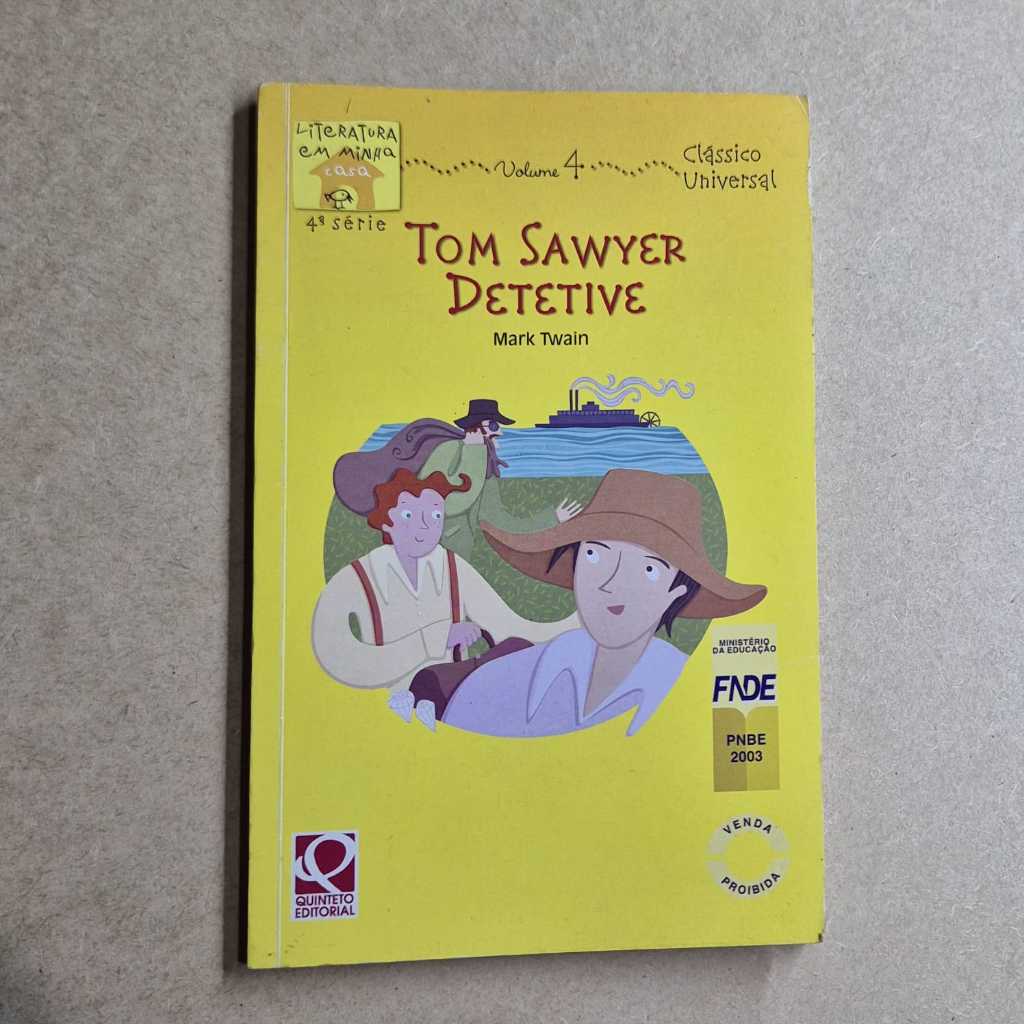 Tom Sawyer Detetive |  4ª Série | Volume 4 | Infanto Juvenil | 1ª Edição | Livro de Mark Twain