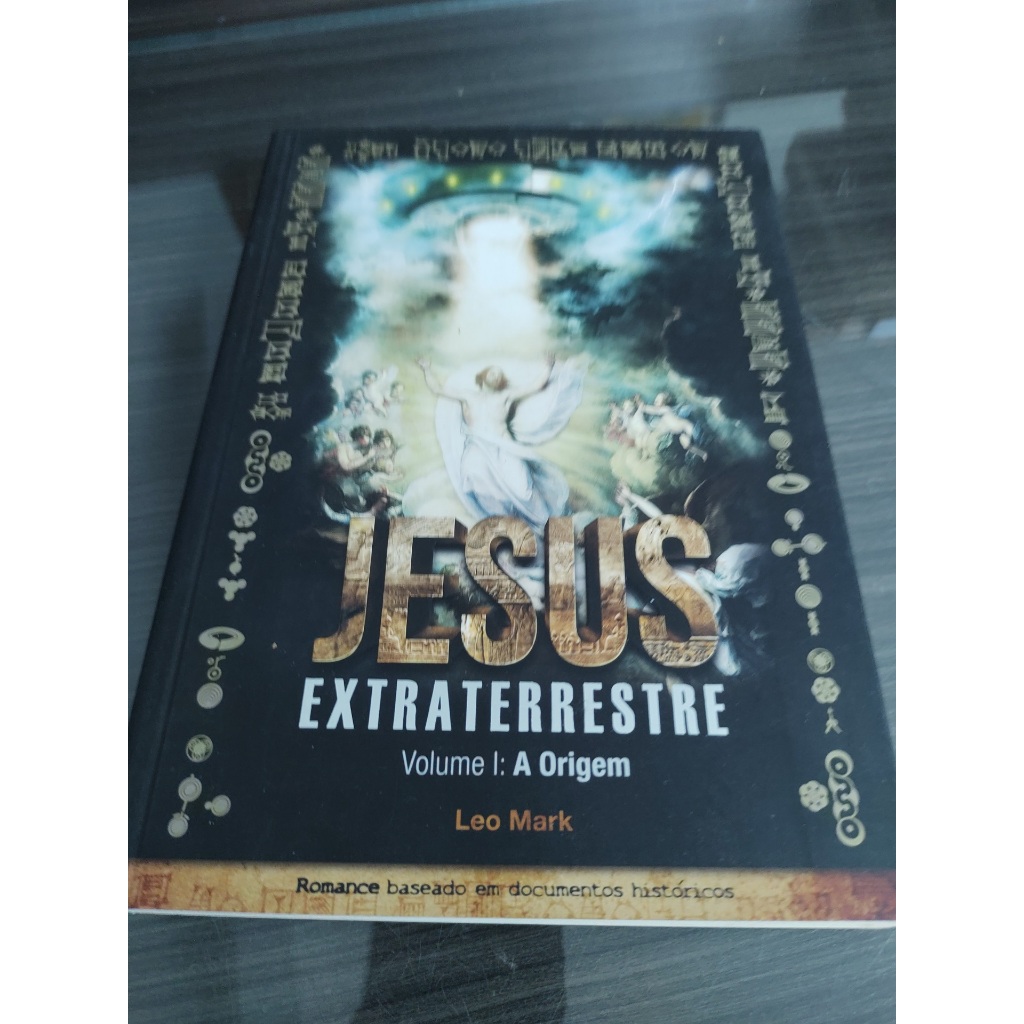 Livro Jesus Extraterrestre - Volume 1: a Origem Leo Mark