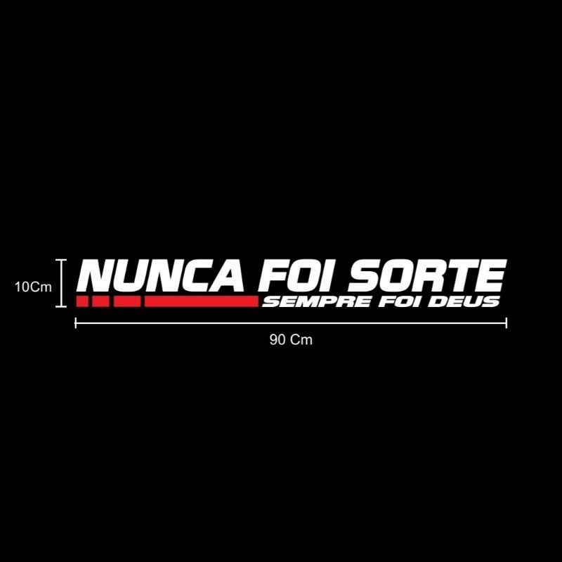 Adesivo pra carro frase Nunca foi Sorte Sempre Foi Deus 90x10 Cm  pars parabrisa