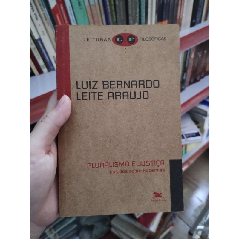 Livro Pluralismo e Justiça - Estudos Sobre Habermas - Luiz Bernardo Leite Araújo