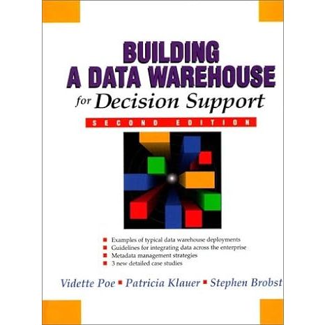 Building a Data Warehouse : For Decision Support   /  Vidette Poe / Patricia Klauer / Stephen Brobst