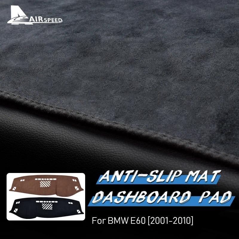 AIRSPEED Para BMW E60 Série 5 Acessórios Flanela Carro Anti Deslizamento UV Esteira Painel Capa Almofada Dashmat Tapete